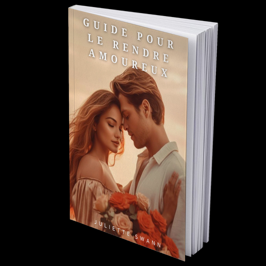 Guide Pour Le Rendre Amoureux
