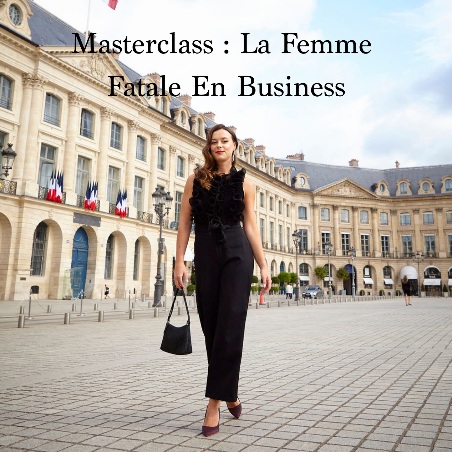 Masterclass : La Femme Fatale En Business