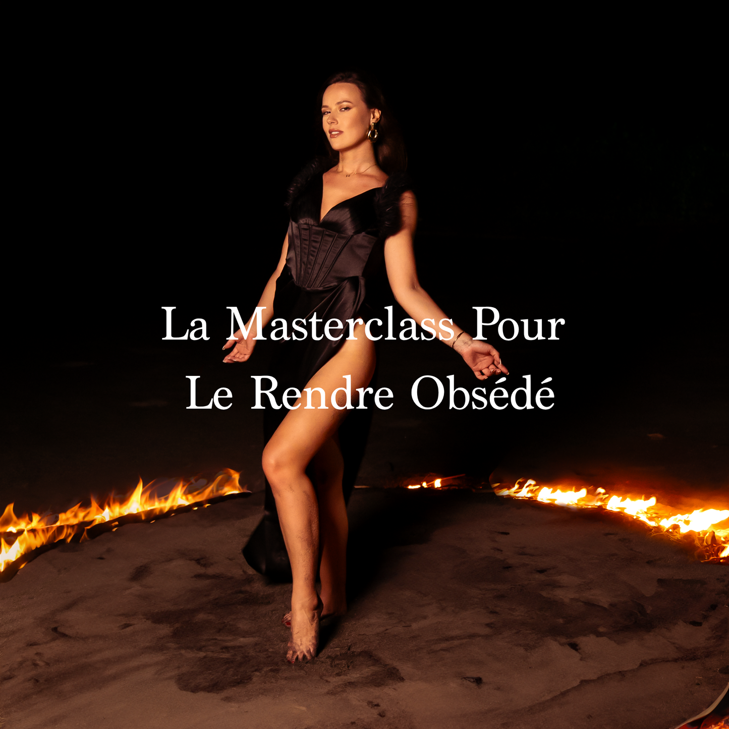 Masterclass : Pour Le Rendre Obsédé