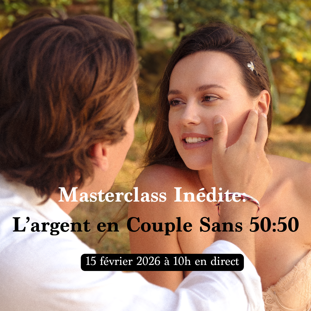 Masterclass : L'Argent En Couple Sans 50:50