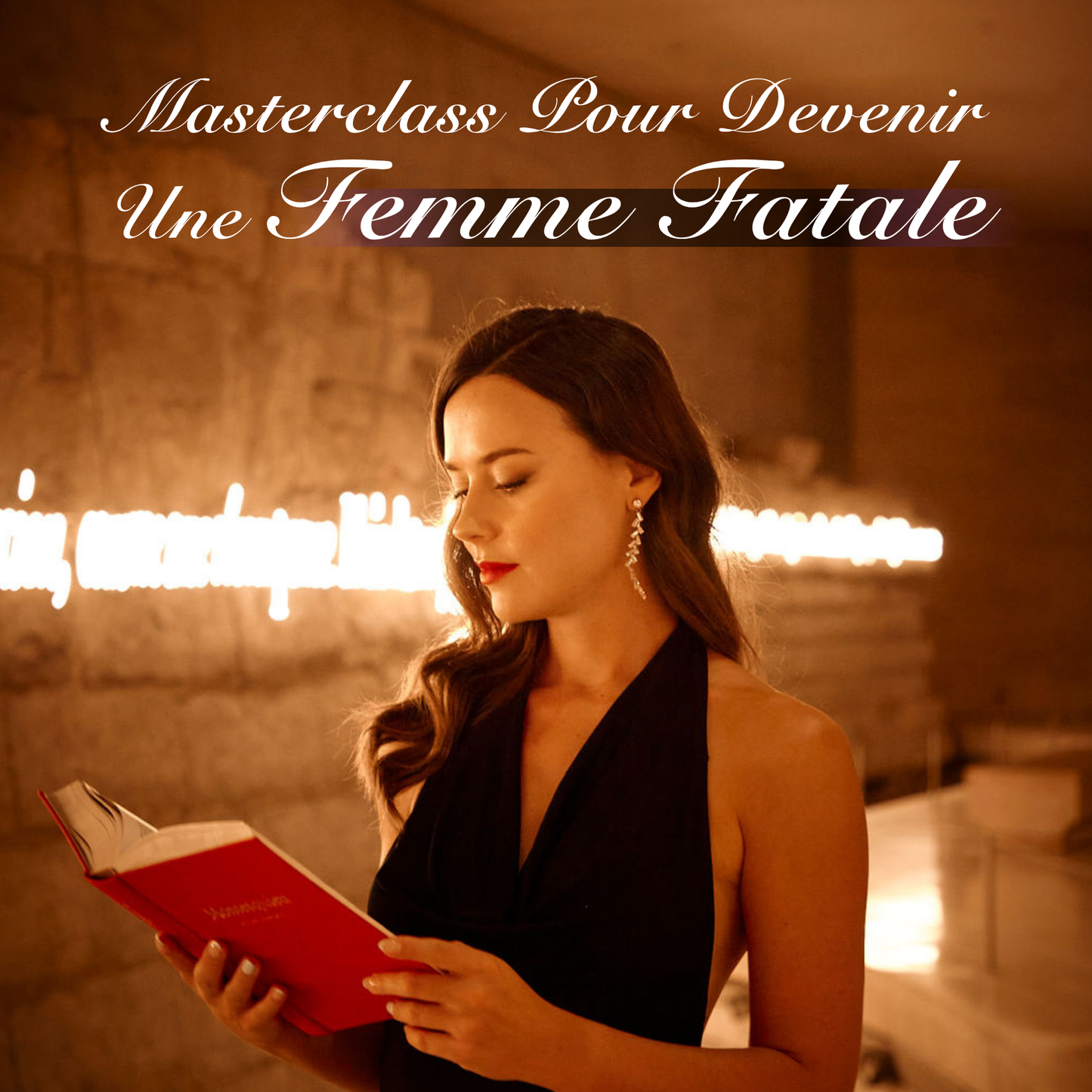Masterclass : Devenir Une Femme Fatale